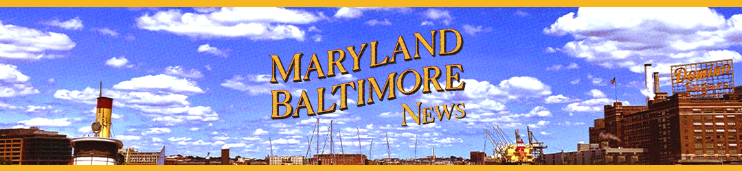 Maryland Baltimore News